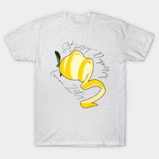 Stressy, Depressy, Lemon Zesty T-Shirt